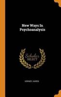 New Ways In Psychoanalysis