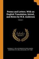 Poems and Letters. With an English Translation, Introd., and Notes by W.B. Anderson; Volume 1