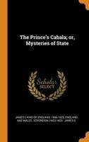 The Prince's Cabala; or, Mysteries of State