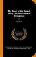 The Proof of the Gospel, Being the Demonstratio Evangelica: 01; Volume 01