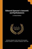 Edmund Spenser's Amoretti and Epithalamion