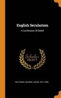 English Secularism: A Confession Of Belief