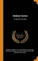 Sydney Carton: A Tale Of Two Cities