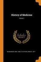 History of Medicine; Volume 1