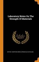 Laboratory Notes On The Strength Of Materials