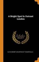 A Bright Spot In Outcast London