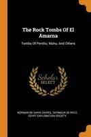 The Rock Tombs Of El Amarna: Tombs Of Penthu, Mahu, And Others