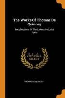 The Works Of Thomas De Quincey: Recollections Of The Lakes And Lake Poets