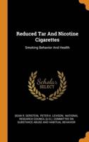 Reduced Tar And Nicotine Cigarettes: Smoking Behavior And Health