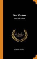 War Workers: And Other Verses