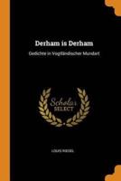 Derham is Derham: Gedichte in Vogtländischer Mundart