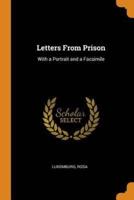 Letters From Prison: With a Portrait and a Facsimile