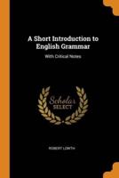 A Short Introduction to English Grammar: With Critical Notes