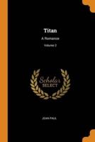 Titan: A Romance; Volume 2