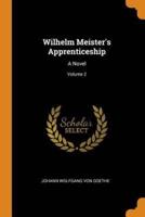 Wilhelm Meister's Apprenticeship: A Novel; Volume 2