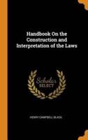 Handbook On the Construction and Interpretation of the Laws