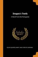 Dragon's Teeth: A Novel From the Portuguese