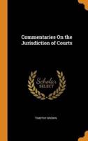 Commentaries On the Jurisdiction of Courts