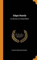 Edgar Huntly: Or, Memoirs of a Sleep-Walker
