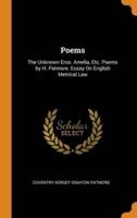 Poems: The Unknown Eros. Amelia, Etc. Poems by H. Patmore. Essay On English Metrical Law