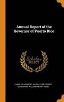 Annual Report of the Governor of Puerto Rico