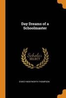 Day Dreams of a Schoolmaster