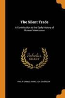 The Silent Trade: A Contribution to the Early History of Human Intercourse