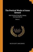 The Poetical Works of Anna Seward: With Extracts From Her Literary Correspondence; Volume 1