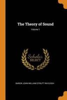 The Theory of Sound; Volume 1