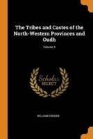 The Tribes and Castes of the North-Western Provinces and Oudh; Volume 4