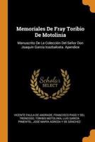 Memoriales De Fray Toribio De Motolinia: Manuscrito De La Colección Del Señor Don Joaquín García Icazbalceta. Apendice