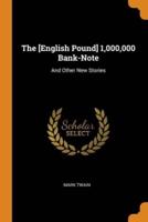 The [English Pound] 1,000,000 Bank-Note: And Other New Stories