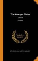 The Younger Sister: A Novel; Volume 2