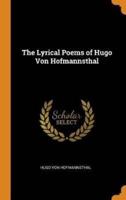 The Lyrical Poems of Hugo Von Hofmannsthal