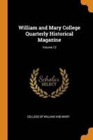 William and Mary College Quarterly Historical Magazine; Volume 12