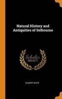 Natural History and Antiquities of Selbourne