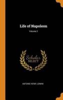 Life of Napoleon; Volume 2