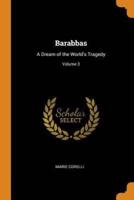 Barabbas: A Dream of the World's Tragedy; Volume 3