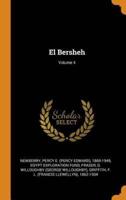 El Bersheh; Volume 4