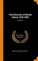 Vital Records of Rhode Island, 1636-1850; Volume XI