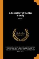 A Genealogy of the Nye Family; Volume 1