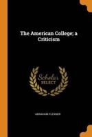 The American College; a Criticism
