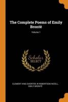 The Complete Poems of Emily Brontë; Volume 1