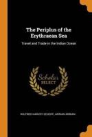 The Periplus of the Erythraean Sea: Travel and Trade in the Indian Ocean