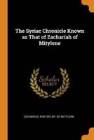 The Syriac Chronicle Known as That of Zachariah of Mitylene