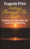 Getting Through the Night: Finding Your Way After the Loss of a Loved One