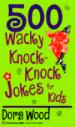 500 Wacky Knock-Knock Jokes