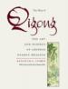 The Way of Qigong = [Ch'i Kung Chi Tao]