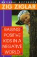 Raising Positive Kids in a Negative World