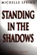 Standing in the Shadows